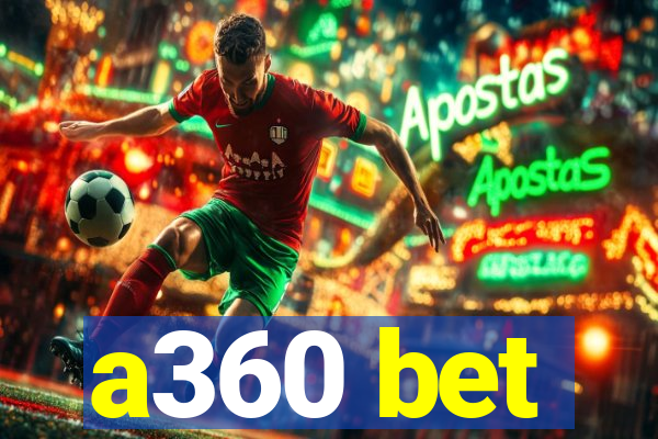 a360 bet